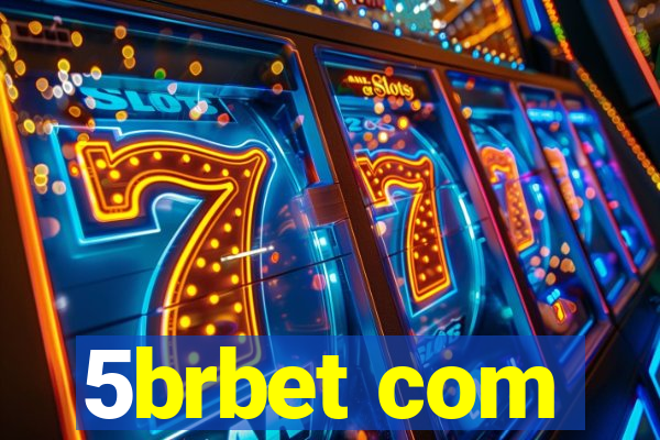 5brbet com